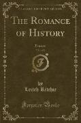 The Romance of History, Vol. 1 of 2