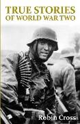 True Stories of World War II