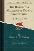 The Badminton Magazine of Sports and Pastimes, Vol. 13