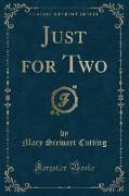 Just for Two (Classic Reprint)