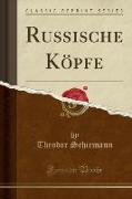 Russische Köpfe (Classic Reprint)