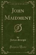 John Maidment (Classic Reprint)
