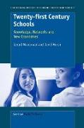 Twenty-First Century Schools: Knowledge, Networks and New Economies