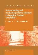 Understanding and Developing Science Teachers' Pedagogical Content Knowledge