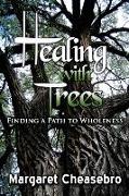 Healing with Trees: Finding a Path to Wholeness