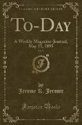 To-Day, Vol. 7: A Weekly Magazine-Journal, May 11, 1895 (Classic Reprint)