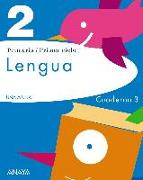 Proyecto Una a Una, lengua, 2 Educación Primaria. Cuaderno 3