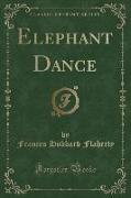 Elephant Dance (Classic Reprint)
