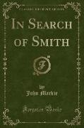 In Search of Smith (Classic Reprint)