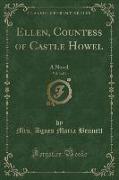 Ellen, Countess of Castle Howel, Vol. 3 of 4