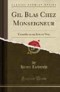 Gil Blas Chez Monseigneur