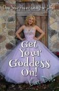 Get Your Goddess On!