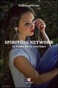 Spiritual Network. In fondo basta ascoltare