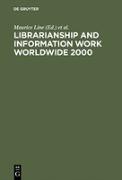 Librarianship and Information Work Worldwide 2000