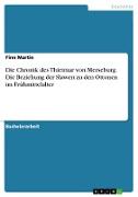 Die Chronik des Thietmar von Merseburg. Die Beziehung der Slawen zu den Ottonen im Frühmittelalter
