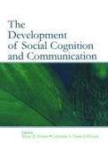 The Development of Social Cognition and Communication