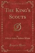 The King's Scouts (Classic Reprint)
