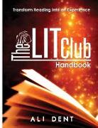 The LITClub Handbook (Making Book Lovers Out of Nonreaders)
