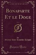 Bonaparte Et le Doge, Vol. 2 (Classic Reprint)