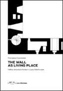 Wall as Living Place: Hollow Structural Forms in Louis Kahn's Work