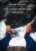 Sui campi e sulle rive del fiume