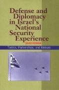 Defense and Diplomacy In Israel's National Security Experience