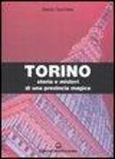 Torino. Storia e misteri di una provincia magica