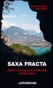 Saxa fracta. Storia e itinerari tra le fortificazioni dell'Alto Garda