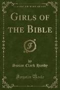 Girls of the Bible (Classic Reprint)