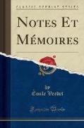 Notes Et Mémoires (Classic Reprint)