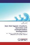 Non-tital lagoon structure, dynamics and eutrophication management