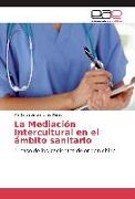 La Mediación Intercultural en el ámbito sanitario