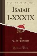 Isaiah I-XXXIX (Classic Reprint)