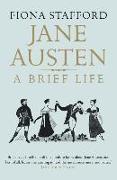 Jane Austen: A Brief Life