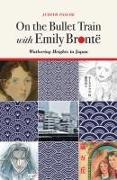 On the Bullet Train with Emily Brontë: Wuthering Heights in Japan