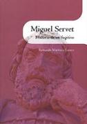 Miguel Servet : historia de un fugitivo