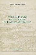 Word and Work in the Poetry of Juan Ramon Jimenez