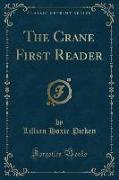 The Crane First Reader (Classic Reprint)