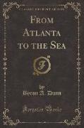 From Atlanta to the Sea (Classic Reprint)