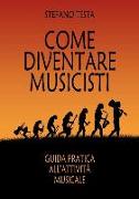 Come diventare musicisti