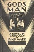 GODS MAN - A NOVEL IN WOODCUTS