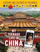 My Teenage Life in China