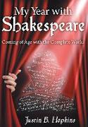 My Year with Shakespeare: Coming of Age with the Complete Works