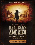 Dracula's America: Shadows of the West: Hunting Grounds