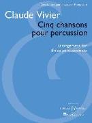 Cinq Chansons Pour Percussion: Arrangement for Three Percussionists Playing Score