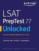 LSAT Preptest 77 Unlocked: Exclusive Data, Analysis & Explanations for the December 2015 LSAT