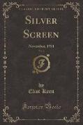 Silver Screen, Vol. 2: November, 1931 (Classic Reprint)