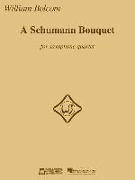 A Schumann Bouquet for Saxophone Quartet