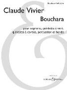 Bouchara: For Soprano, Woodwind Quintet, String Quintet, Percussion and Tape