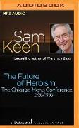 The Future of Heroism: The Chicago Men's Conference